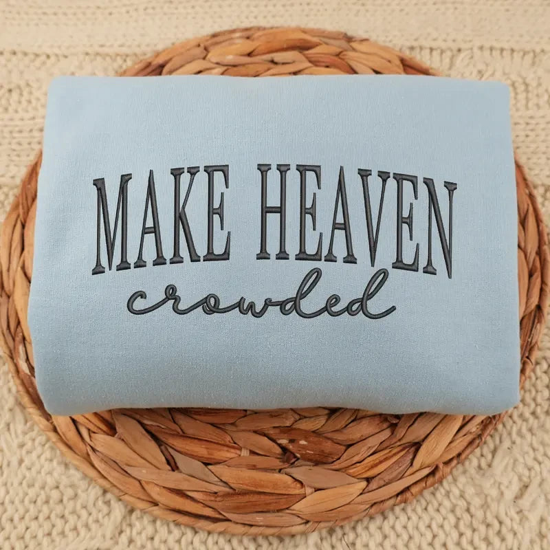 Make Heaven Crowded Embroidered Sweatshirt