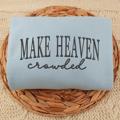 Make Heaven Crowded Embroidered Sweatshirt