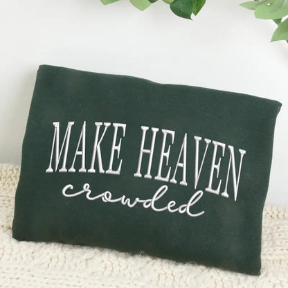 Make Heaven Crowded Embroidered Sweatshirt